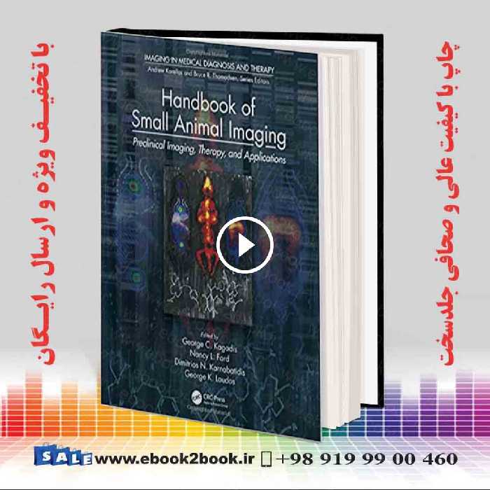 Handbook of Small Animal Imaging : Preclinical Imaging Therapy and Applications