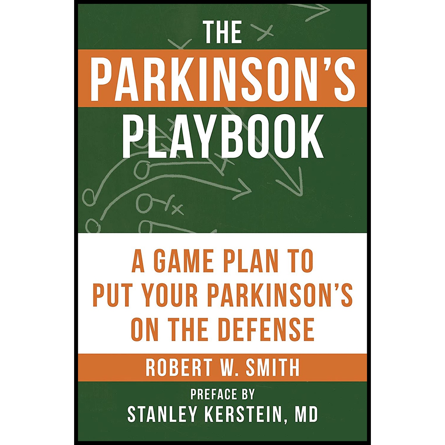 کتاب The Parkinson;s Playbook اثر Robert Smith and Stanley Kerstein انتشارات Hatherleigh Press