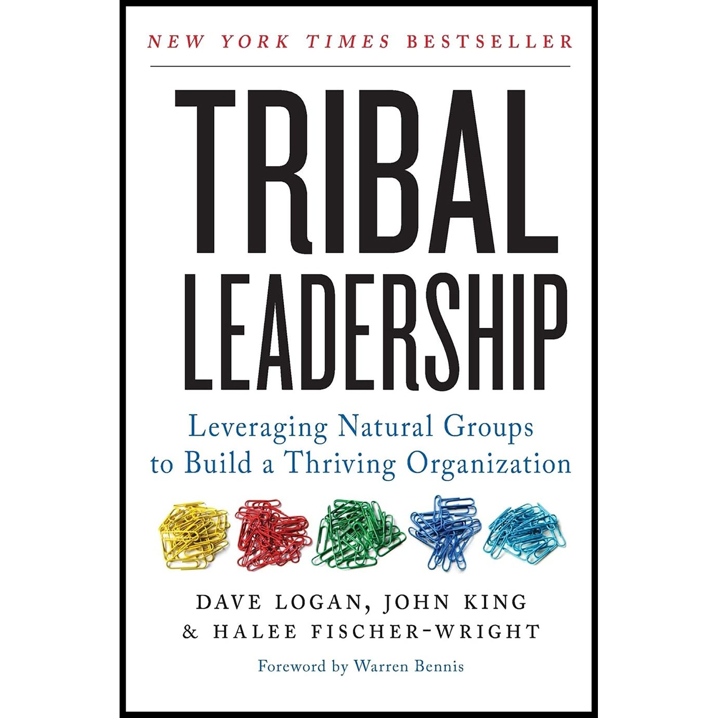 کتاب Tribal Leadership اثر جمعی از نویسندگان انتشارات تازه ها