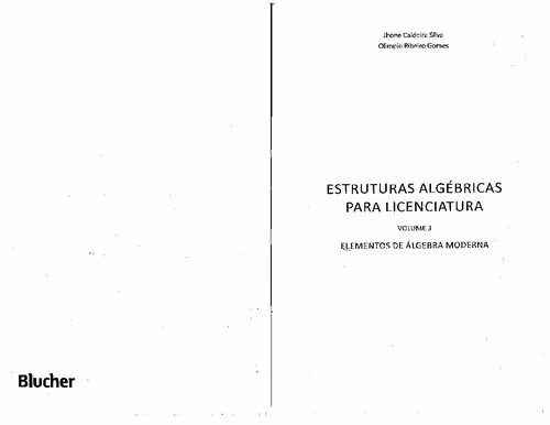 خرید و دانلود نسخه کامل کتاب Estruturas Algébricas Para Licenciatura, Vol. 3: Elementos de álgebra Moderna