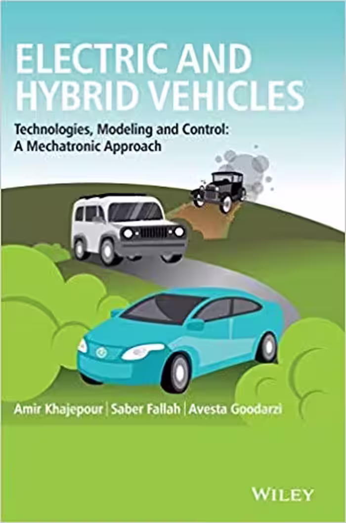 󾕇 دانلود کتاب Electric And Hybrid Vehicles - Technologies, Modeling And Control - A Mechatronic Approach, 2014 - دانلود کتاب های دانشگاهی