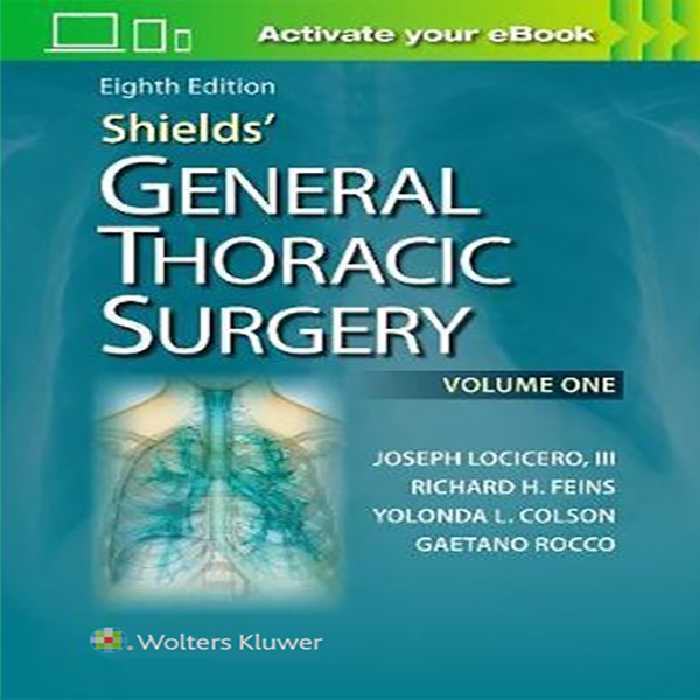 کتاب Shields General Thoracic Surgery اثر جمعی از نویسندگان انتشارات لیپین کات 2 جلدی