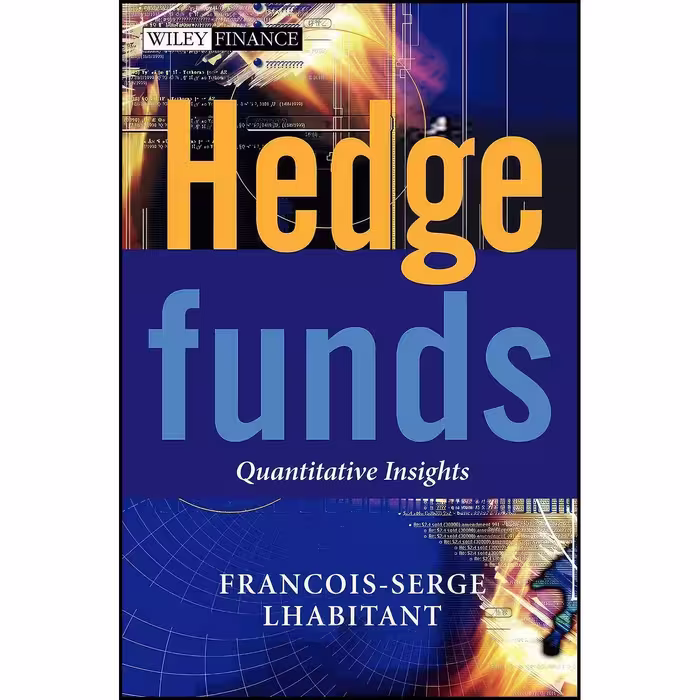 کتاب زبان اصلی Hedge Funds اثر FrancoisSerge Lhabitant