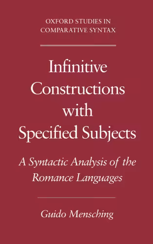 خرید و دانلود نسخه کامل کتاب Infinitive Constructions with Specified Subjects: A Syntactic Analysis of the Romance Languages