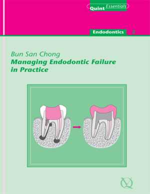 [EPUB] دانلود کتاب Managing Endodontic Failure In Practice - Quintessentials Of Dental Practice Vol. 23, 2010