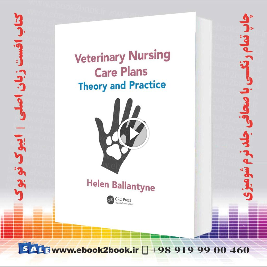 Veterinary Nursing Care Plans : Theory and Practice