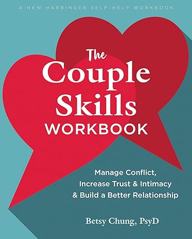 خرید و دانلود نسخه کامل کتاب The Couple Skills Workbook: Manage Conflict, Increase Trust and Intimacy, and Build a Better Relationship - Pdf