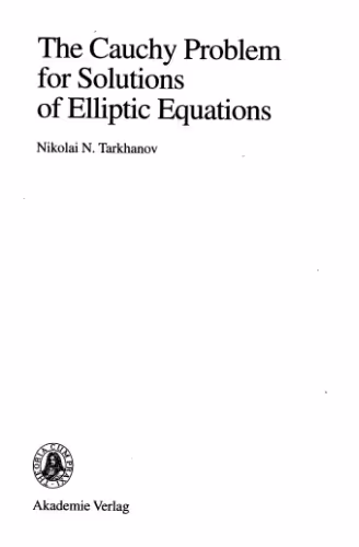 خرید و دانلود نسخه کامل کتاب The Cauchy problem for solutions of elliptic equations