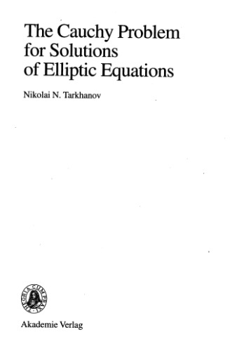 خرید و دانلود نسخه کامل کتاب The Cauchy problem for solutions of elliptic equations