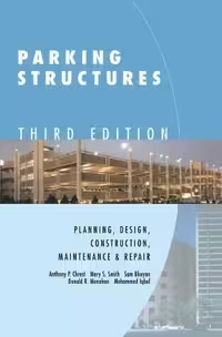 󾕇 A. P. Chrest, Parking Structures Planning, Design, Construction, Maintenance, and Repair, 3rd ed, 2001 - دانلود کتاب های دانشگاهی
