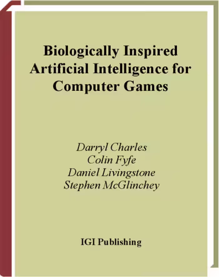 خرید و دانلود نسخه کامل کتاب Biologically Inspired Artificial Intelligence for Computer Games