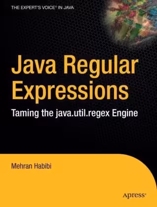خرید و دانلود نسخه کامل کتاب Java regular expressions: taming the java.util.regex engine