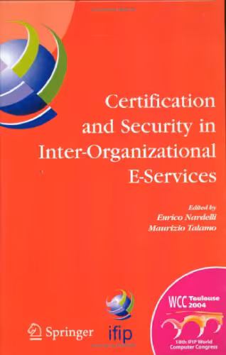 خرید و دانلود نسخه کامل کتاب Certification and Security in Inter-Organizational E-Services: IFIP 18th World Computer Congress, August 22-27, 2004, Toulouse, France (IFIP International Federation for Information Processing)
