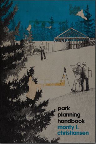 [PDF] دانلود کتاب Park Planning Handbook - Fundamentals Of Physical Planning For Parks And Recreation Areas, 1977