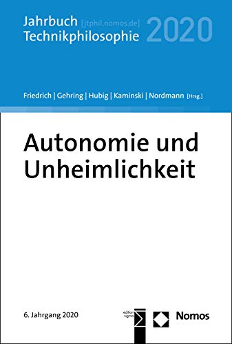 خرید و دانلود نسخه کامل کتاب Autonomie und Unheimlichkeit: Jahrbuch Technikphilosophie 2020 (German Edition) - pdf