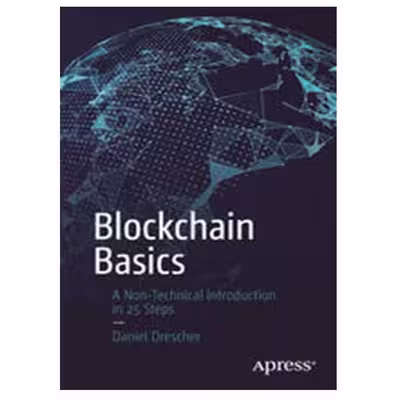 کتاب Blockchain Basics: A Non-Technical Introduction in 25 Steps اثر Daniel Drescher انتشارات مؤلفین طلایی