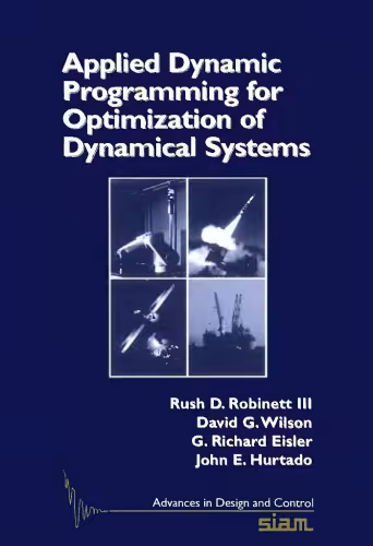 خرید و دانلود نسخه کامل کتاب Applied Dynamic Programming for Optimization of Dynamical Systems (Advances in Design and Control)