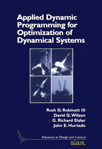 خرید و دانلود نسخه کامل کتاب Applied Dynamic Programming for Optimization of Dynamical Systems (Advances in Design and Control)