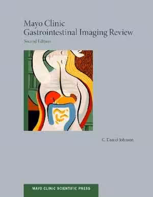 󾕇 دانلود کتاب Mayo Clinic Gastrointestinal Imaging Review., 2nd ed, 2014 - دانلود کتاب های دانشگاهی