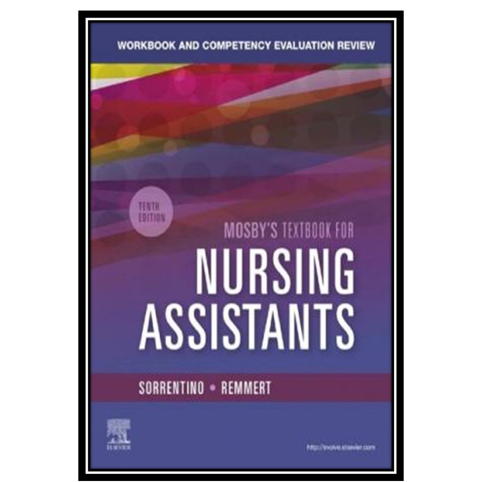 کتاب Workbook and Competency Evaluation Review for Mosbys Textbook for Nursing Assistants اثر جمعی از نویسندگان انتشارات مؤلفین طلایی