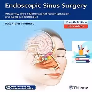 خرید و دانلود کتاب Endoscopic Sinus Surgery Anatomy Three-Dimensional Reconstruction and Surgical Technique 4ed