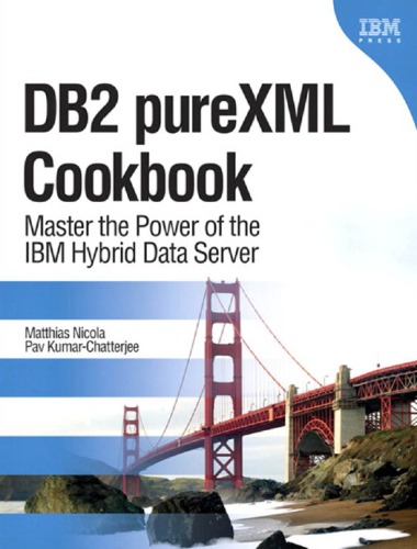 خرید و دانلود نسخه کامل کتاب DB2 pureXML Cookbook: Master the Power of the IBM Hybrid Data Server