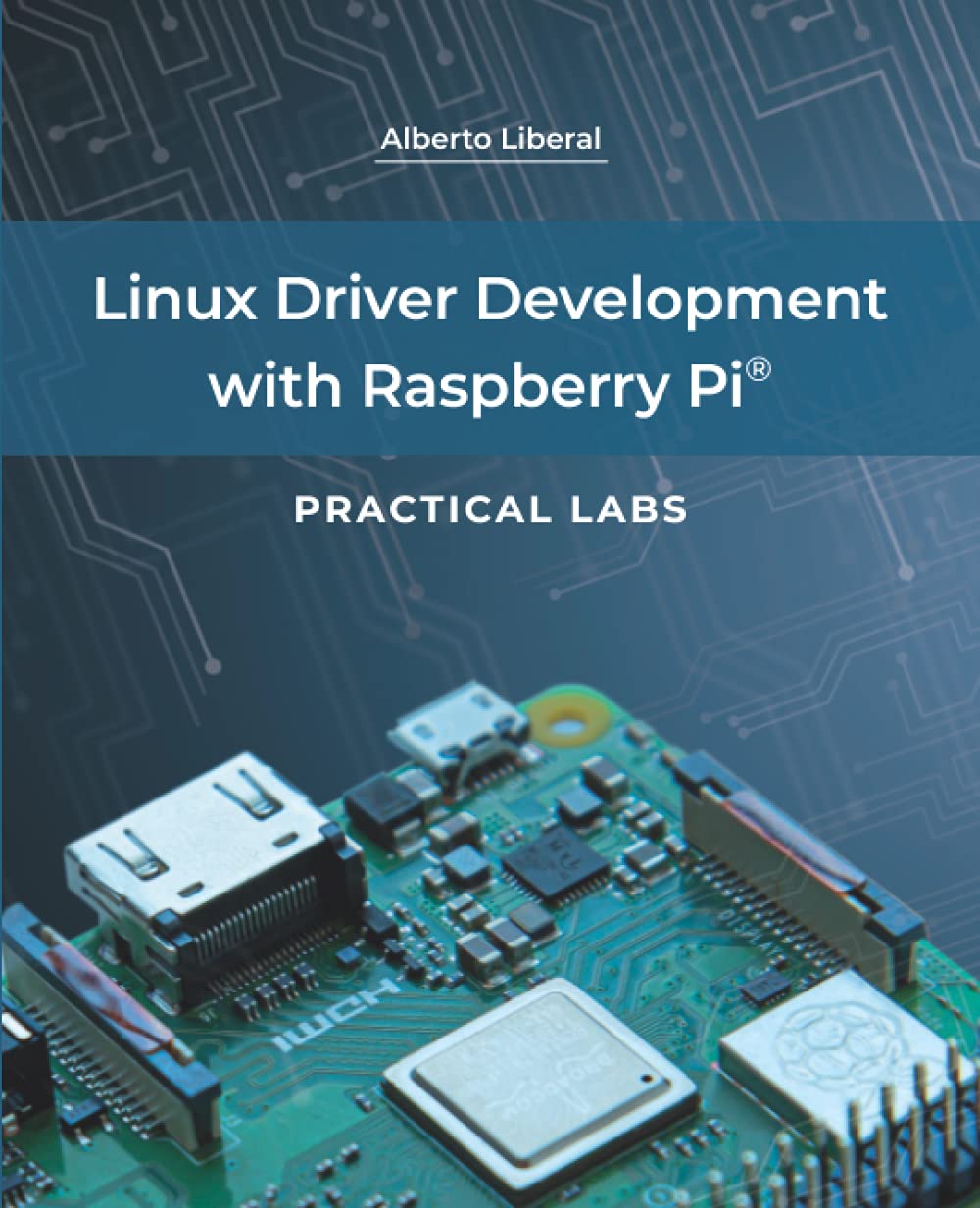  دانلود کتاب Linux Driver Development with Raspberry Pi, 2021 - دانلود کتاب های دانشگاهی