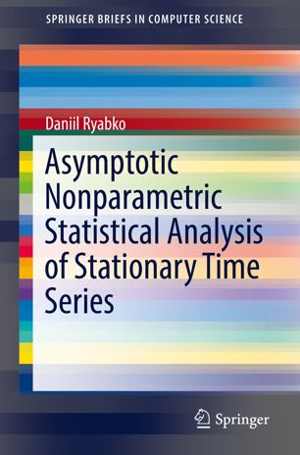 [PDF] دانلود کتاب Asymptotic Nonparametric Statistical Analysis Of Stationary Time Series, 2019