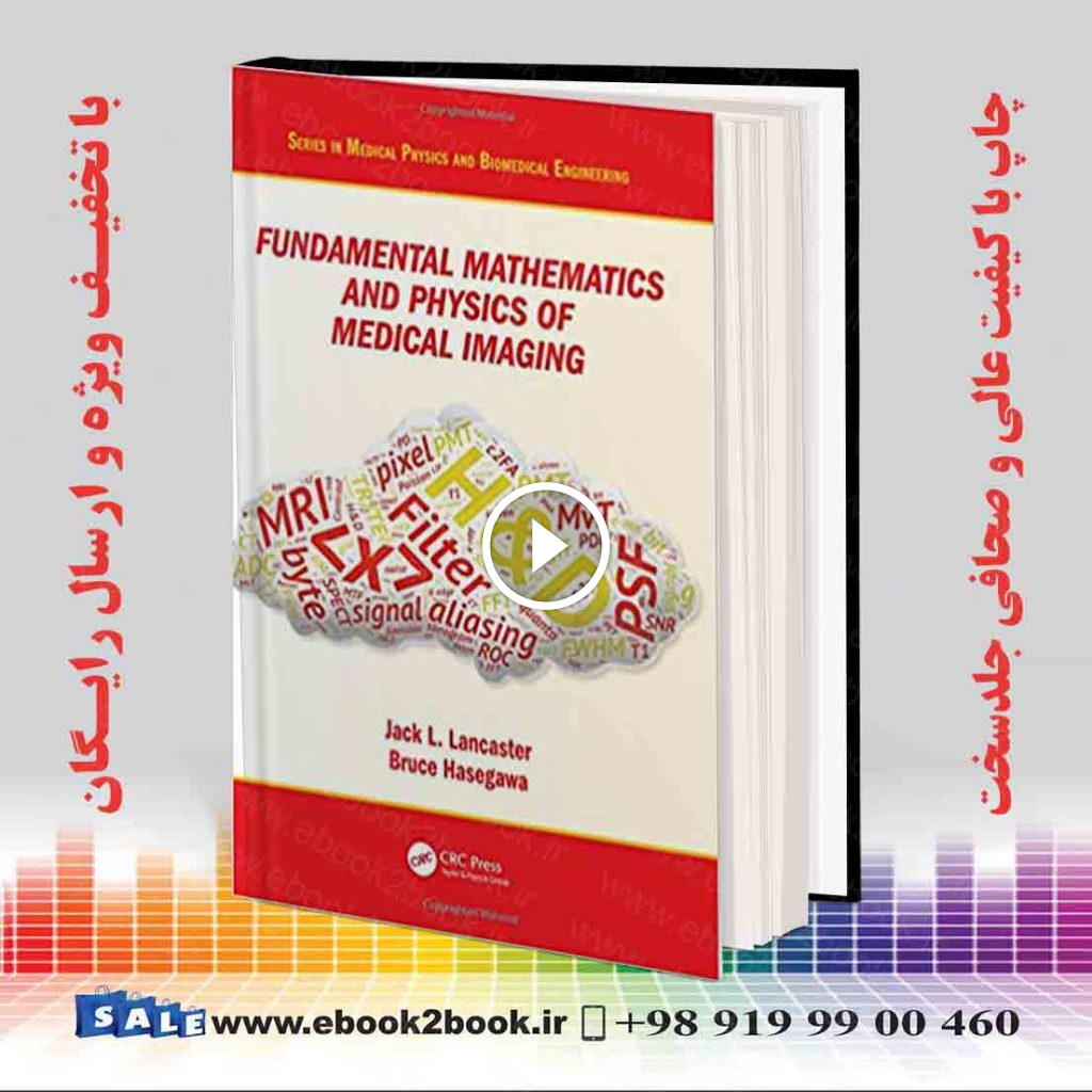 Fundamental Mathematics and Physics of Medical Imaging