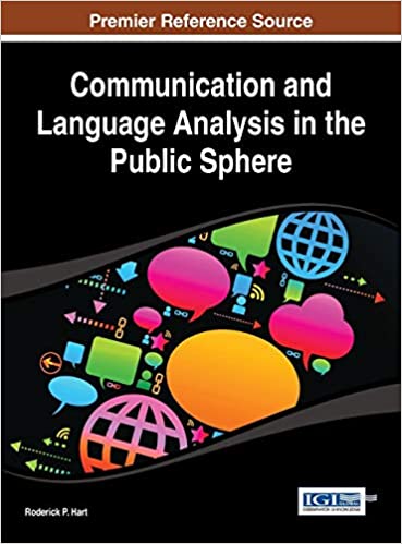 خرید و دانلود نسخه کامل کتاب Communication and Language Analysis in the Public Sphere (Advances in Linguistics and Communication Studies (Alcs) Boo) - Pdf