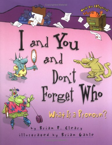 خرید و دانلود نسخه کامل کتاب I and You and Don't Forget Who: What Is a Pronoun? - PDF
