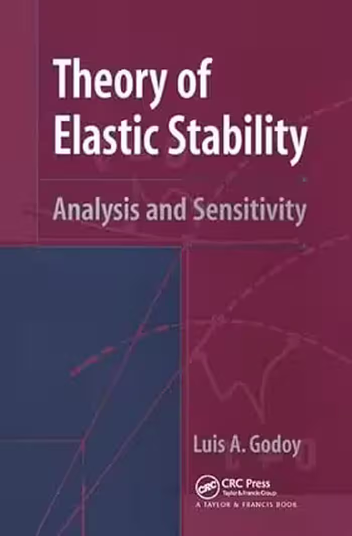 خرید و دانلود نسخه کامل کتاب Theory of Elastic Stability: Analysis and Sensitivity -   Pdf
