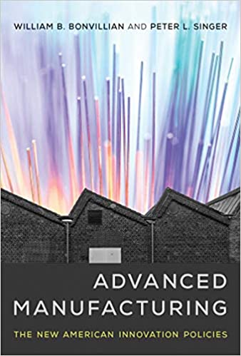 خرید و دانلود نسخه کامل کتاب Advanced Manufacturing: The New American Innovation Policies - Pdf
