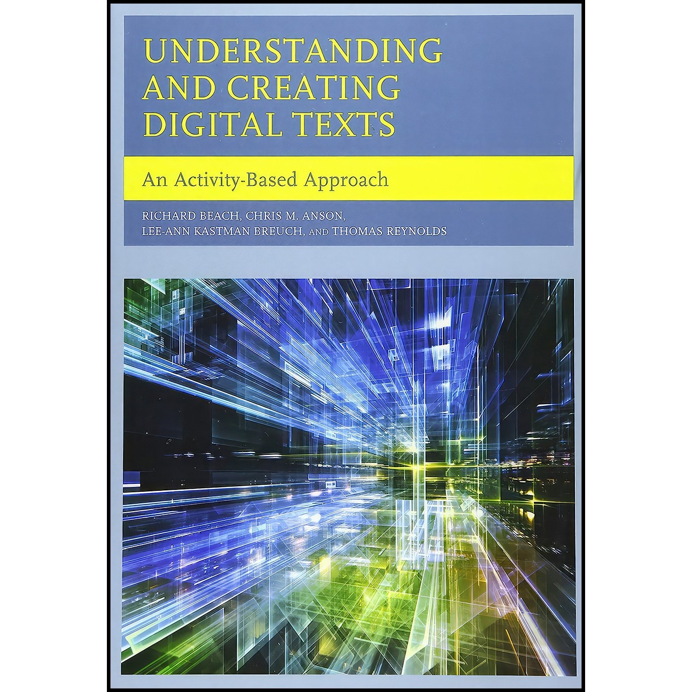 کتاب زبان اصلی Understanding and Creating Digital Texts اثر جمعی از نویسندگان