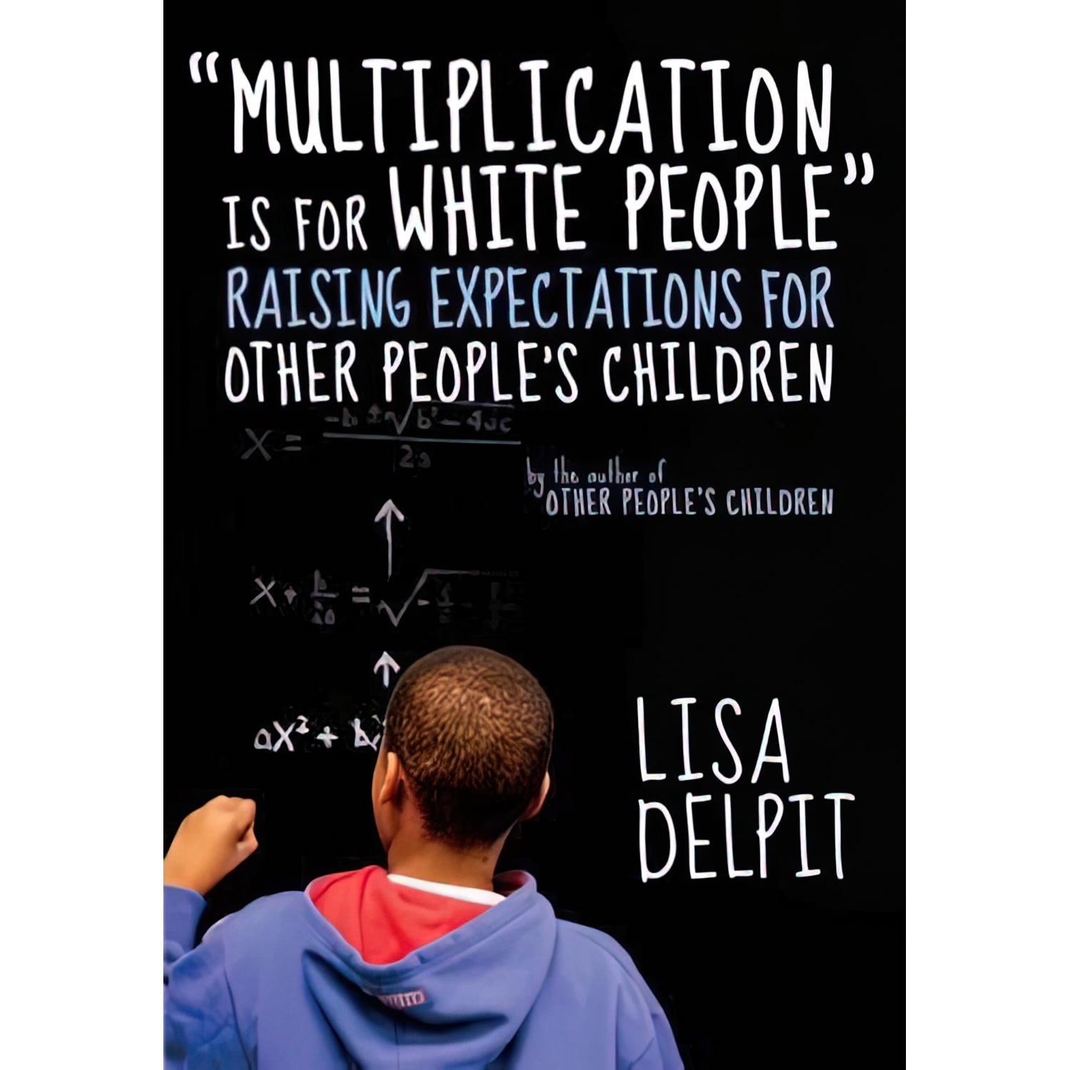 کتاب Multiplication Is for White People اثر Lisa D Delpit انتشارات The New Press