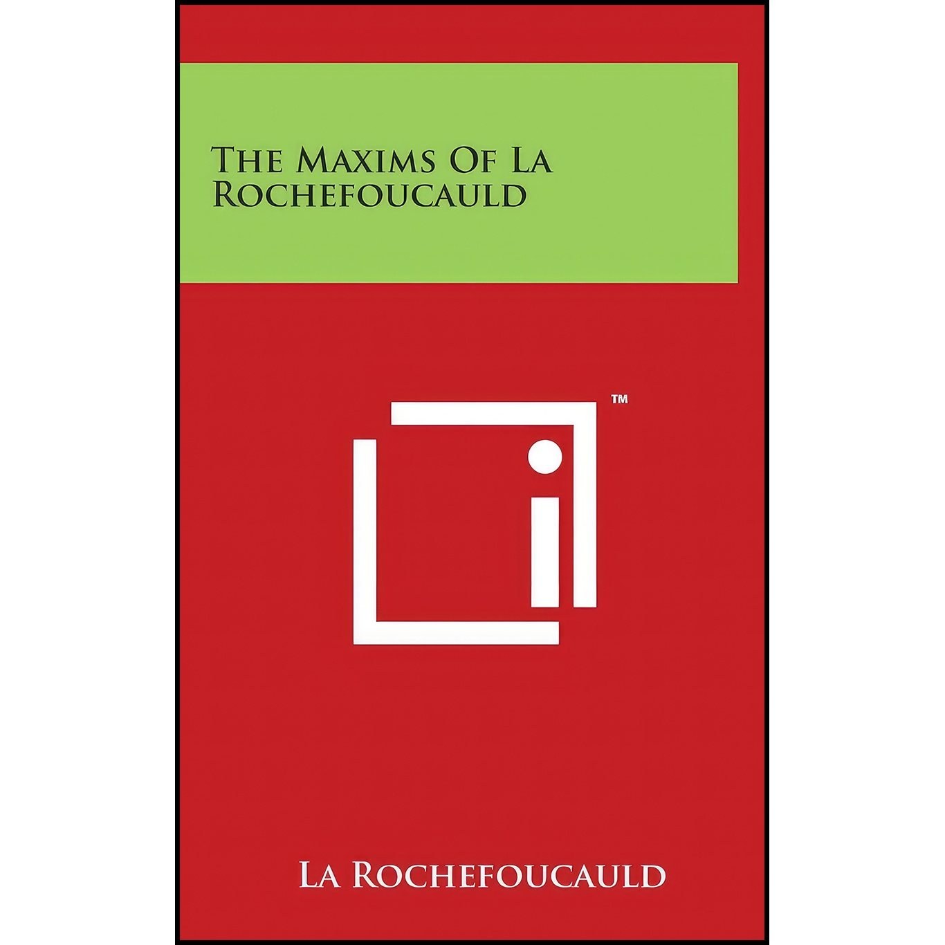 کتاب زبان اصلی The Maxims Of La Rochefoucauld اثر La Rochefoucauld
