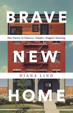 󾕇 دانلود کتاب Brave New Home - Our Future In Smarter, Simpler, Happier Housing, 2020 - دانلود کتاب های دانشگاهی