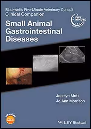 󾕇 دانلود کتاب Blackwell's Five-Minute Veterinary Consult Clinical Companion. Small Animal Gastrointestinal Diseases, 2019 - دانلود کتاب های دانشگاهی