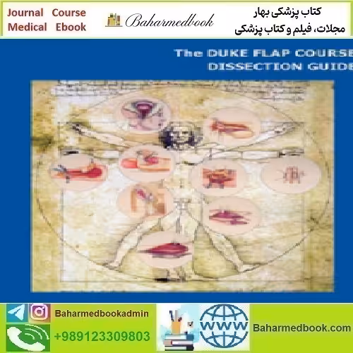 The Duke Flap Course Dissection Guide 2017 TRUE PDF price 2€ - کتاب پزشکی بهار