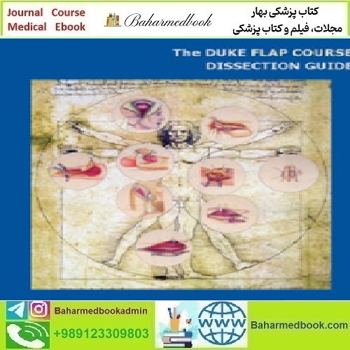The Duke Flap Course Dissection Guide 2017 TRUE PDF price 2€ - کتاب پزشکی بهار