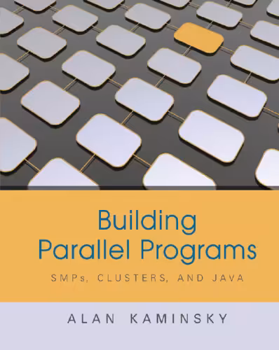 خرید و دانلود نسخه کامل کتاب Building parallel programs: SMPs, clusters, and Java