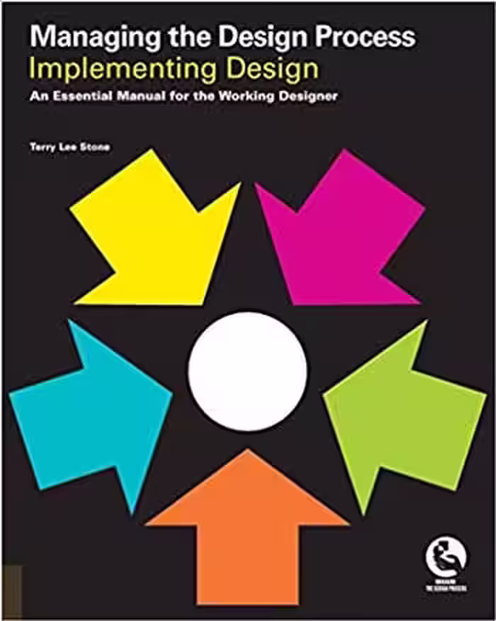 󾕇 دانلود کتاب Managing The Design Process-Implementing Design - An Essential Manual For The Working Designer, 2010 - دانلود کتاب های دانشگاهی