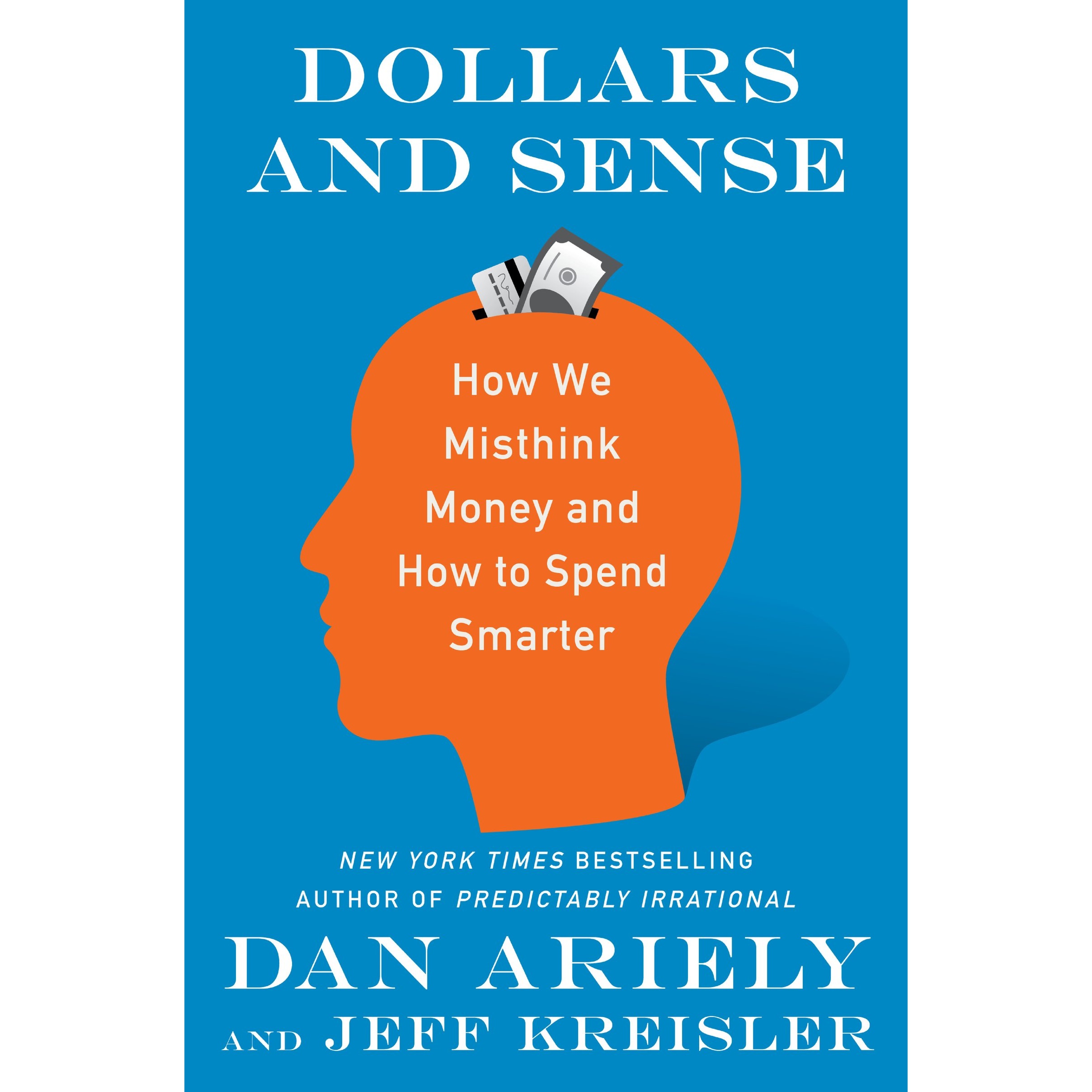 کتاب Dollars and Sense اثر Dr Dan Ariely and Jeff Kreisler انتشارات HarperCollins Publishers Inc