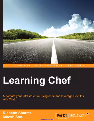خرید و دانلود نسخه کامل کتاب Learning Chef: Automate your infrastructure using code and leverage DevOps with Chef