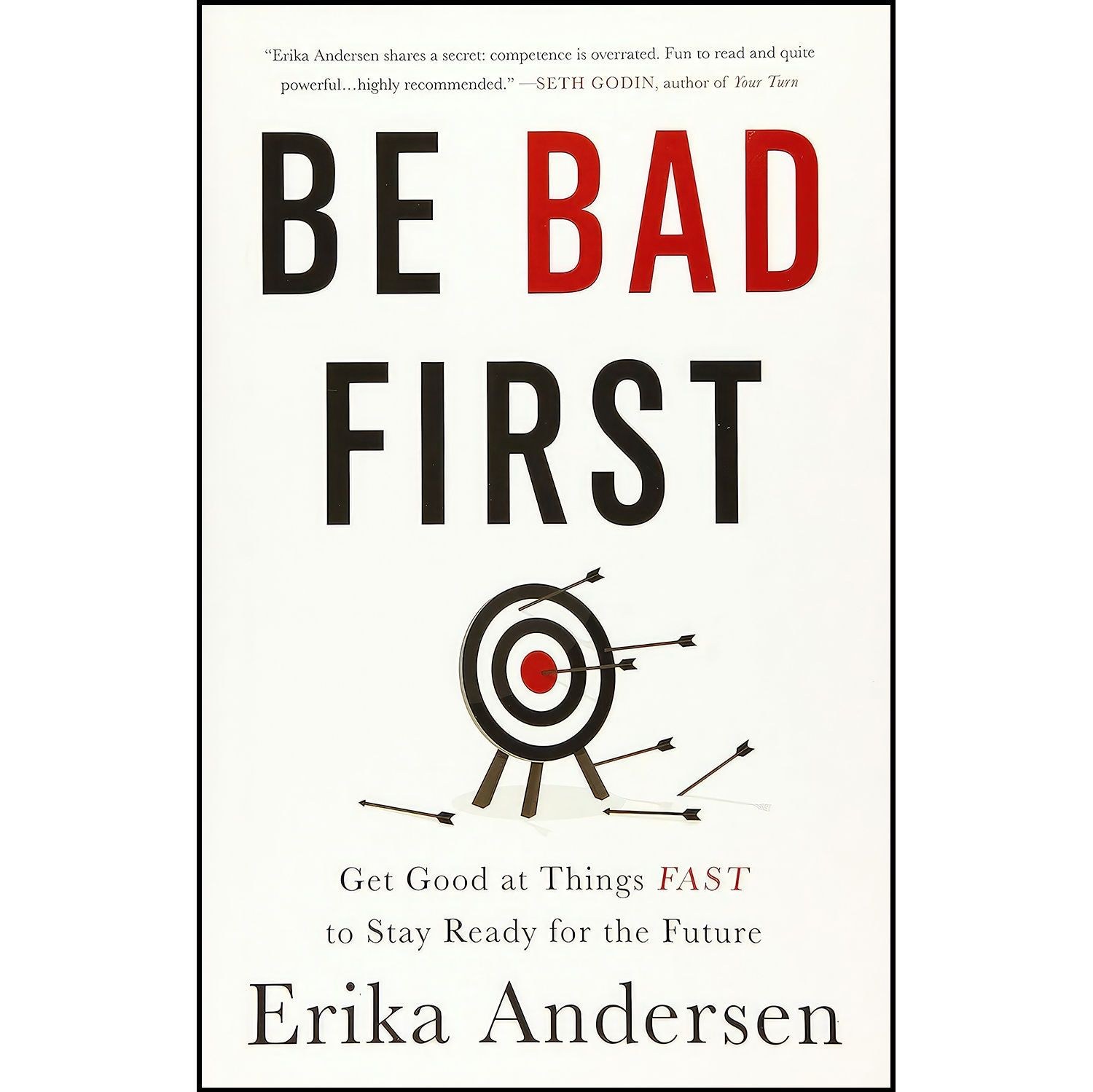 کتاب زبان اصلی Be Bad First اثر Erika Andersen
