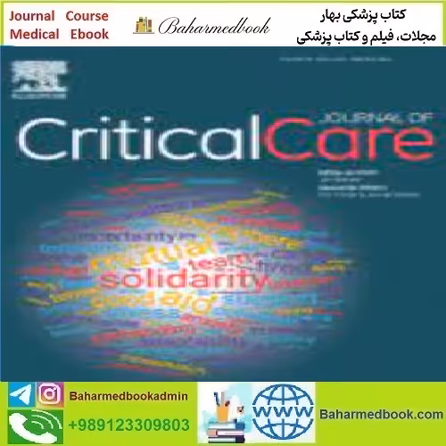 Journal of Critical Care Volume 73 to 78 2023 TRUE PDF price 4€ - کتاب پزشکی بهار