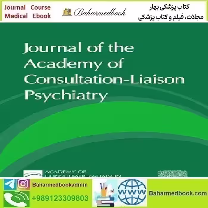 Journal of the Academy of Consultation Liaison Psychiatry Volu