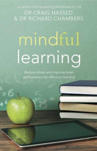 خرید و دانلود نسخه کامل کتاب Mindful Learning: Reduce stress and improve brain performance for effective learning - Pdf
