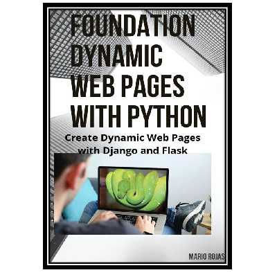 کتاب Create Dynamic Web Pages with Django and Flask اثر Mario Rojas انتشارات مؤلفین طلایی