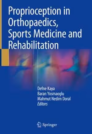 [PDF] دانلود کتاب Proprioception In Orthopaedics, Sports Medicine And Rehabilitation, 2018